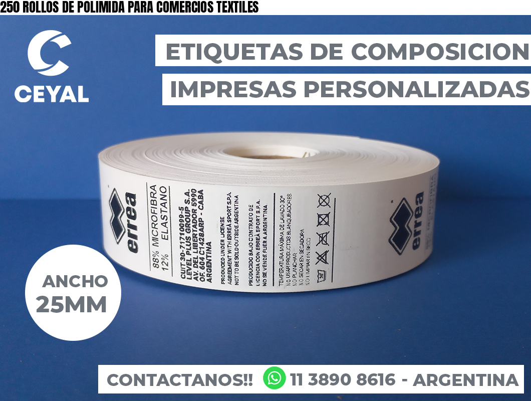 250 ROLLOS DE POLIMIDA PARA COMERCIOS TEXTILES