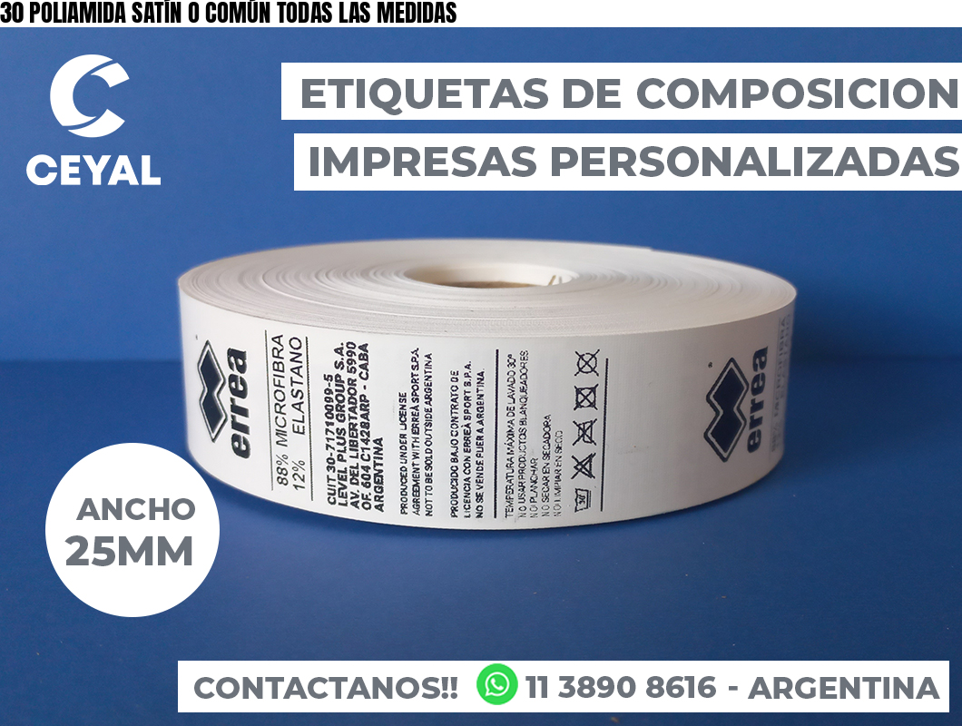30 POLIAMIDA SATÍN O COMÚN TODAS LAS MEDIDAS