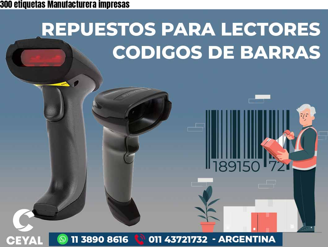 300 etiquetas Manufacturera impresas
