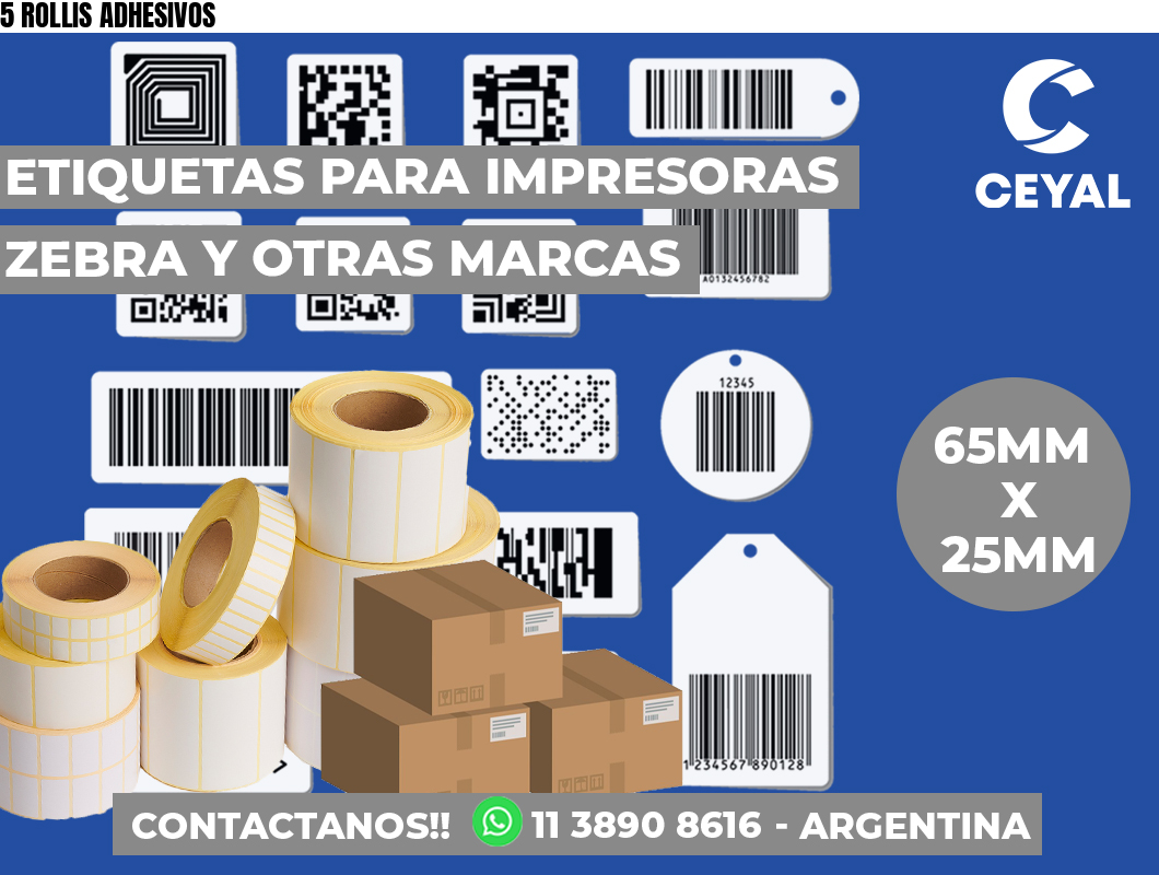 5 ROLLIS ADHESIVOS