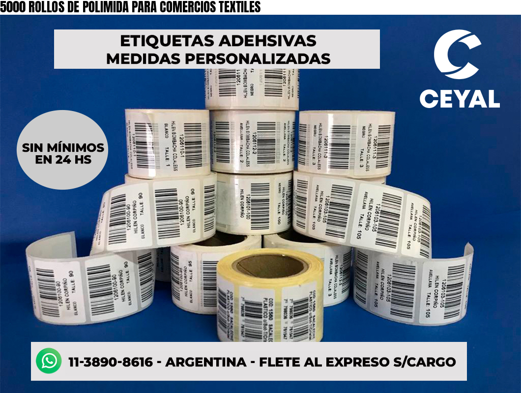 5000 ROLLOS DE POLIMIDA PARA COMERCIOS TEXTILES