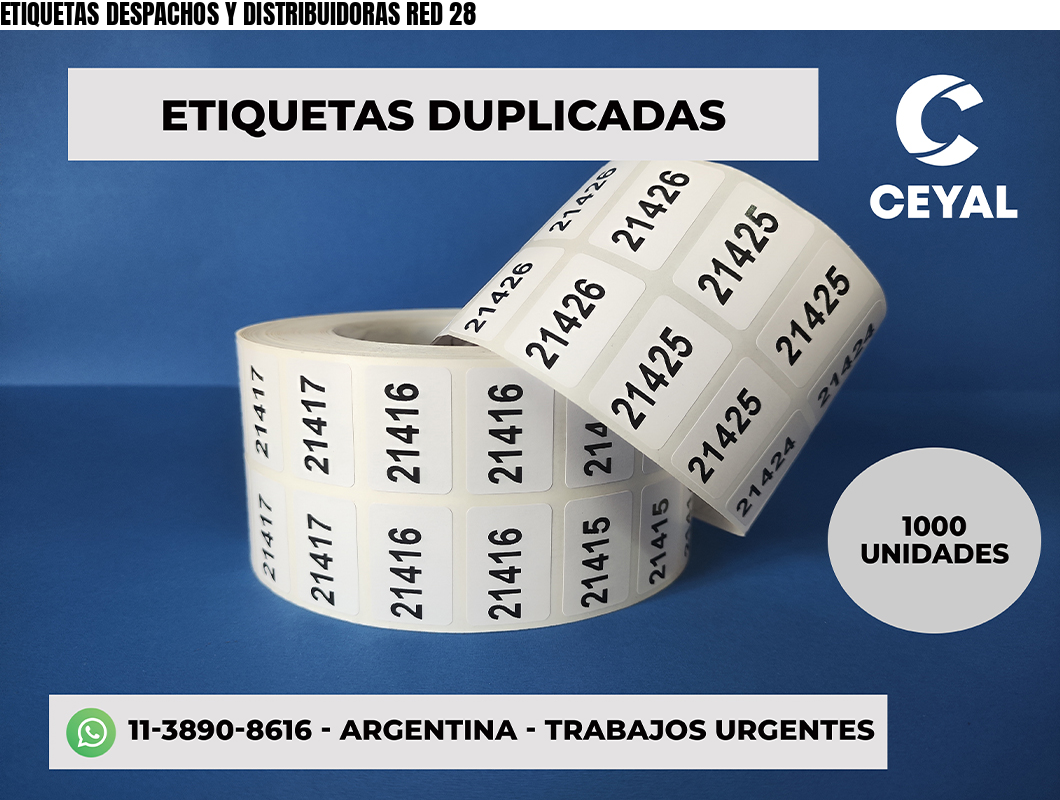 ETIQUETAS DESPACHOS Y DISTRIBUIDORAS RED 28