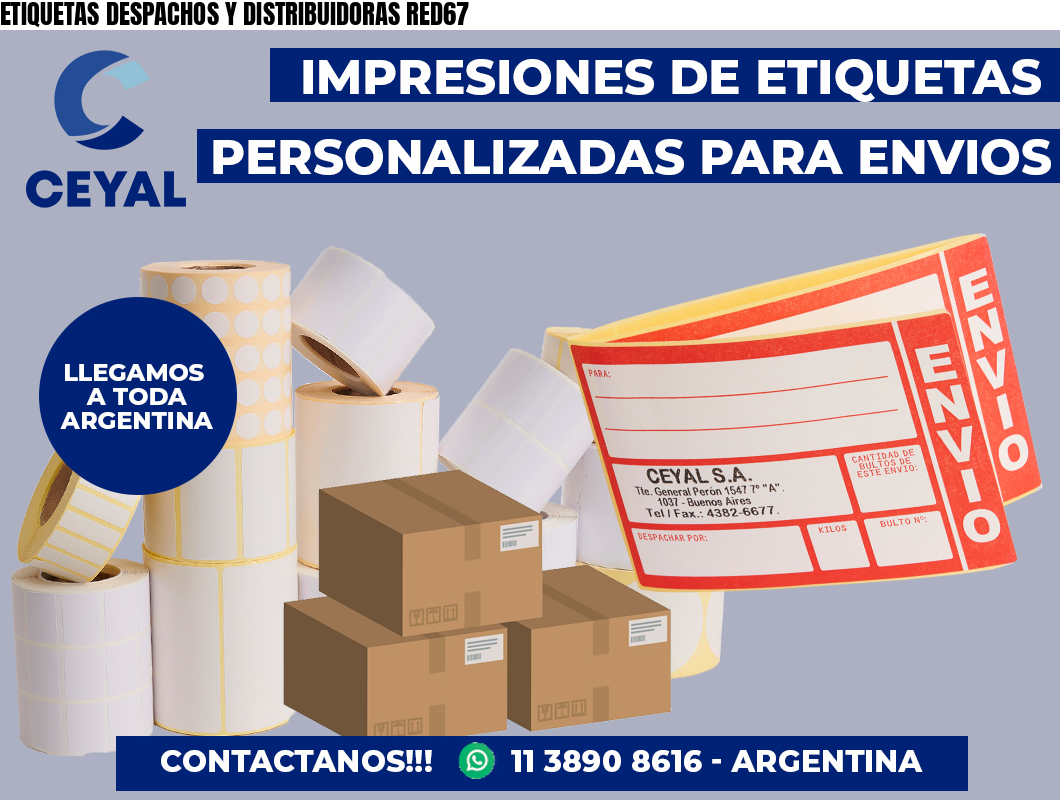 ETIQUETAS DESPACHOS Y DISTRIBUIDORAS RED67