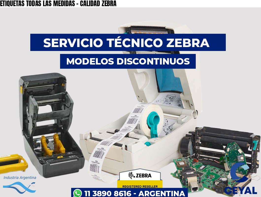 ETIQUETAS TODAS LAS MEDIDAS - CALIDAD ZEBRA