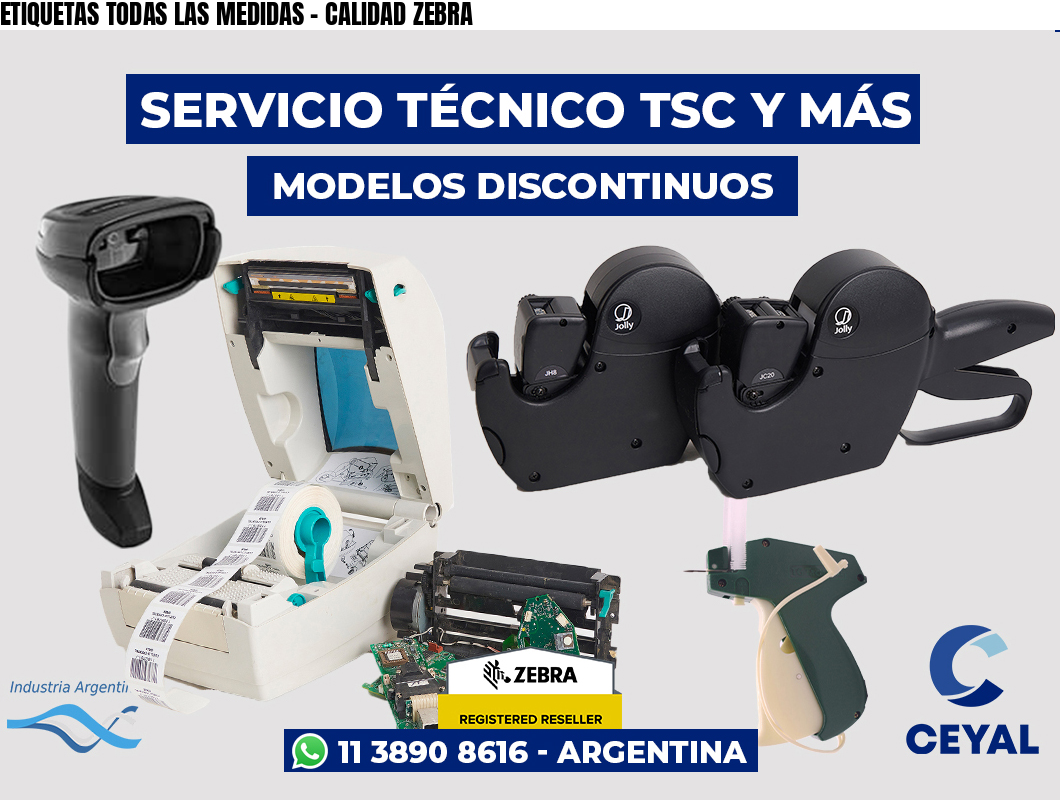 ETIQUETAS TODAS LAS MEDIDAS - CALIDAD ZEBRA