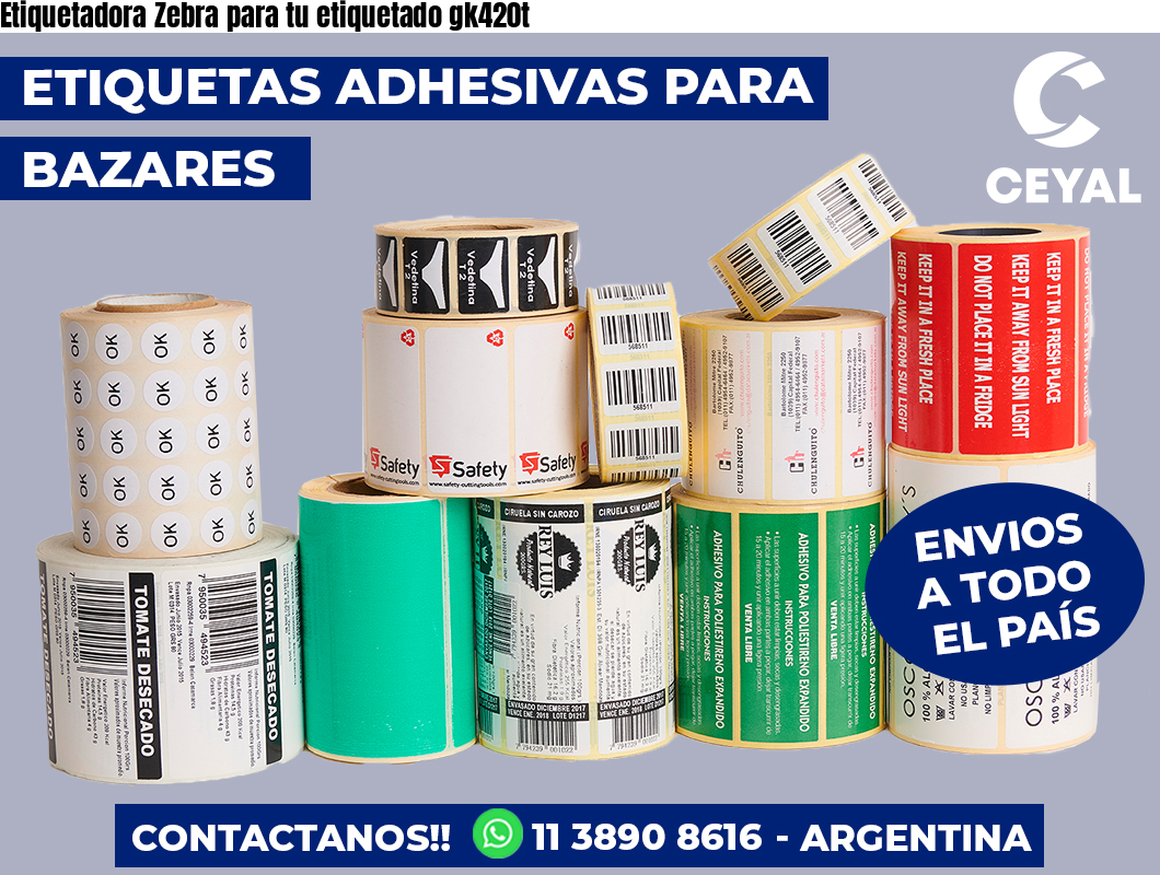 Etiquetadora Zebra para tu etiquetado gk420t