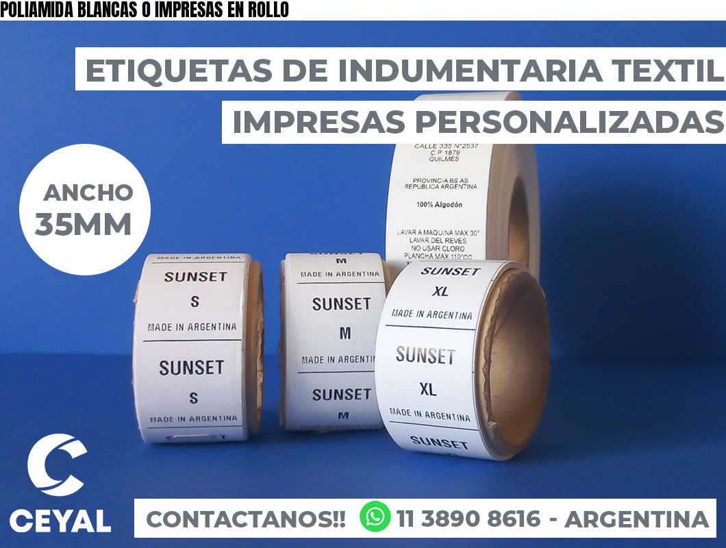 POLIAMIDA BLANCAS O IMPRESAS EN ROLLO