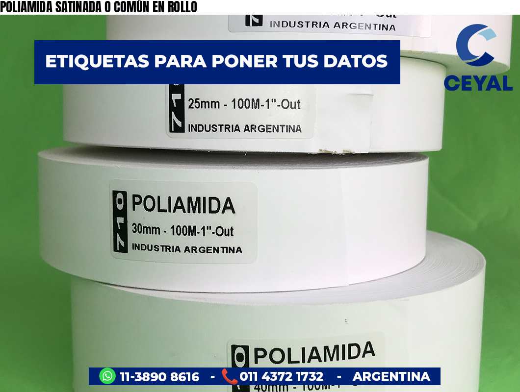 POLIAMIDA SATINADA O COMÚN EN ROLLO