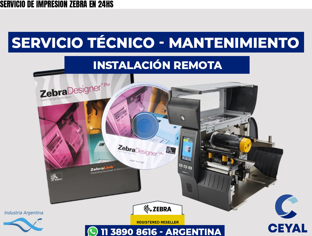 SERVICIO DE IMPRESION ZEBRA EN 24HS