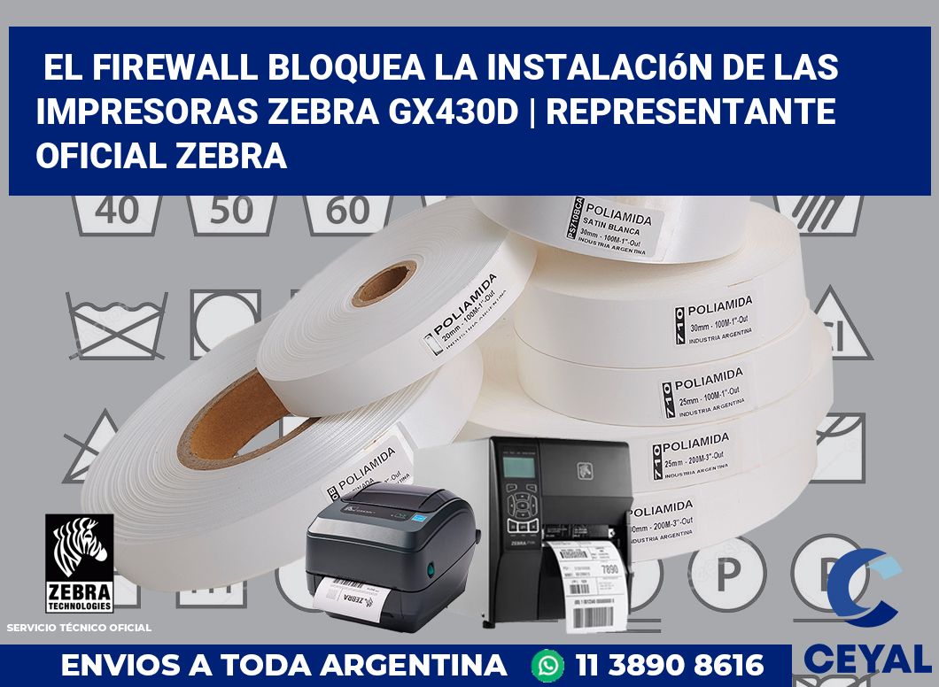El firewall bloquea la instalación de las impresoras Zebra GX430d | Representante oficial Zebra