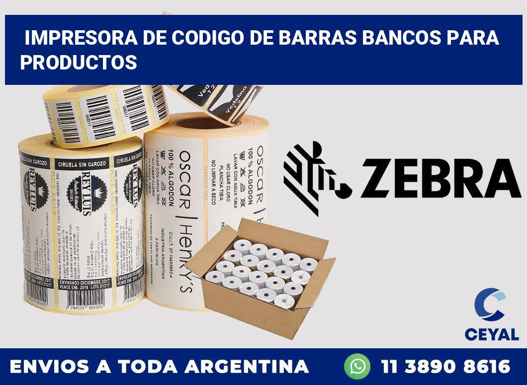 Impresora de codigo de barras Bancos para productos