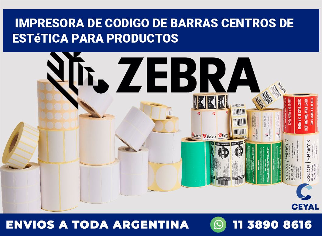Impresora de codigo de barras Centros de estética para productos