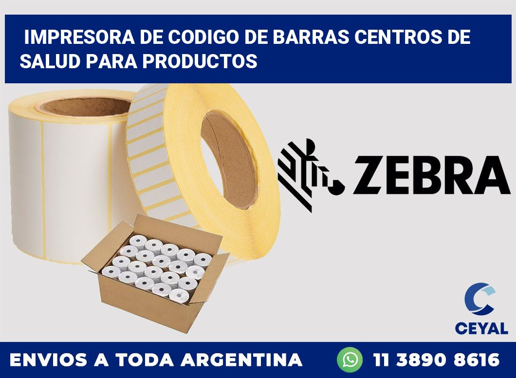 Impresora de codigo de barras Centros de salud para productos