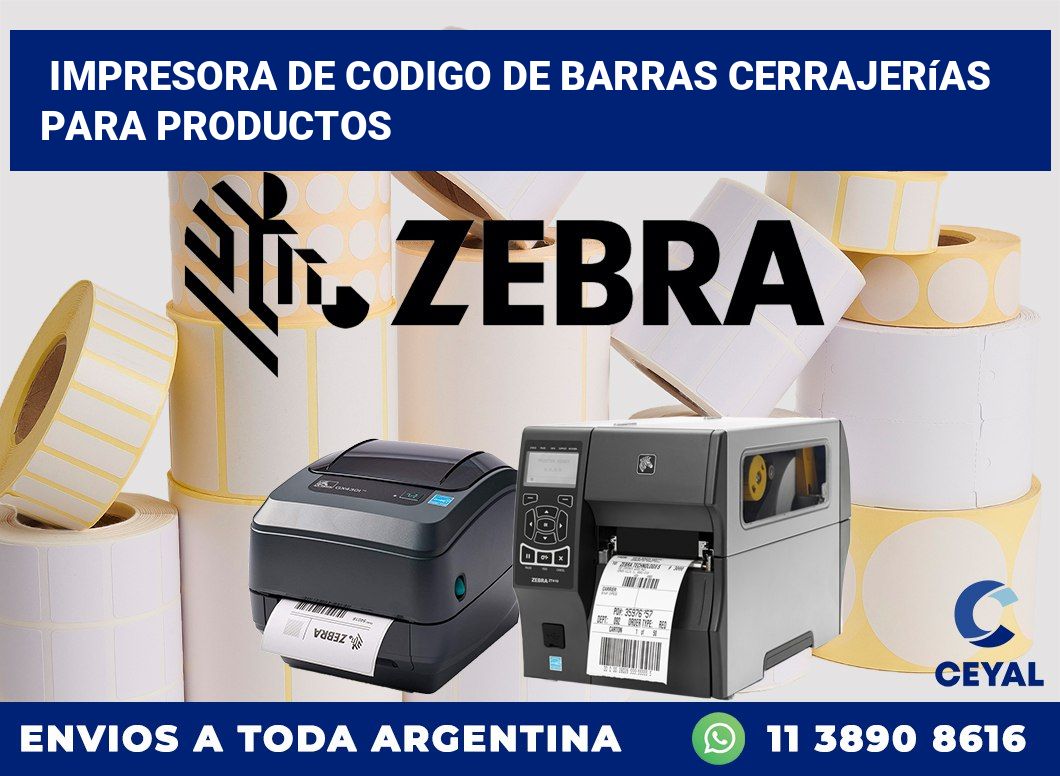 Impresora de codigo de barras Cerrajerías para productos