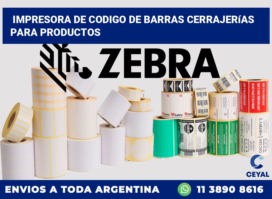 Impresora de codigo de barras Cerrajerías para productos