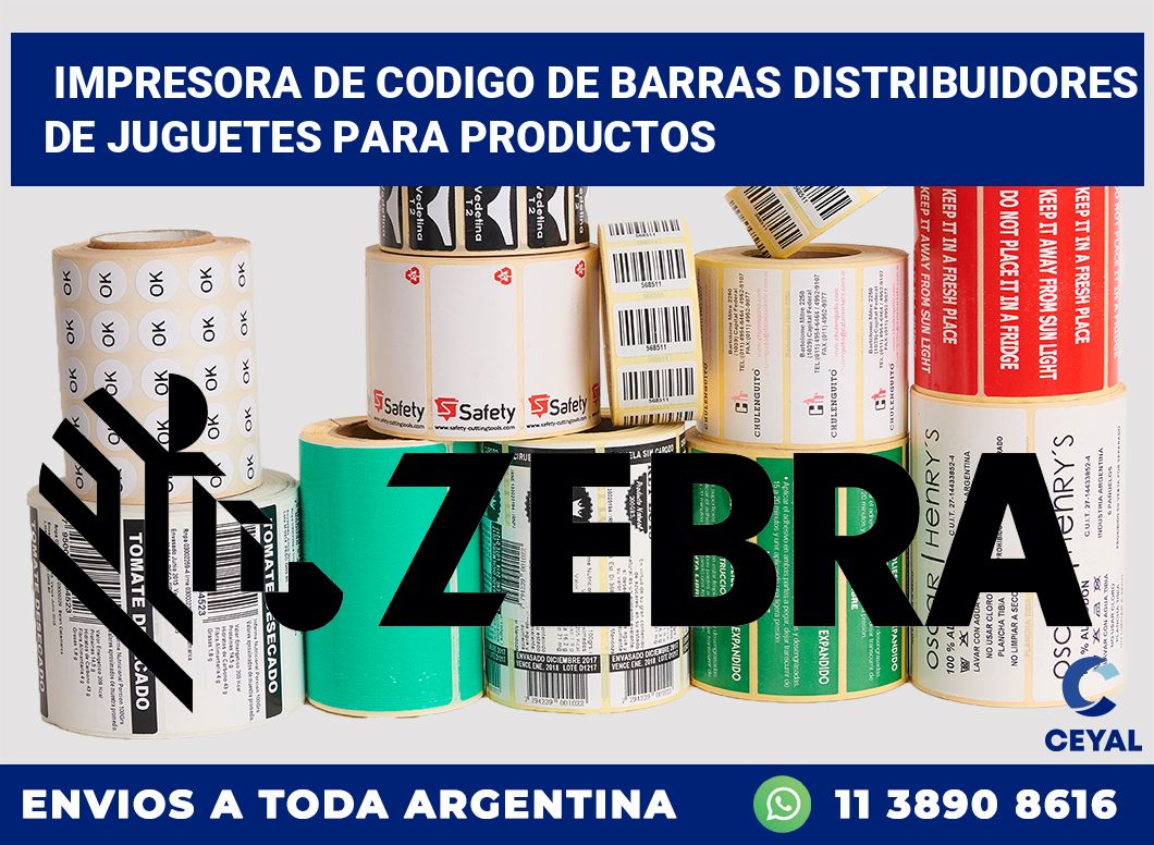 Impresora de codigo de barras Distribuidores de juguetes para productos