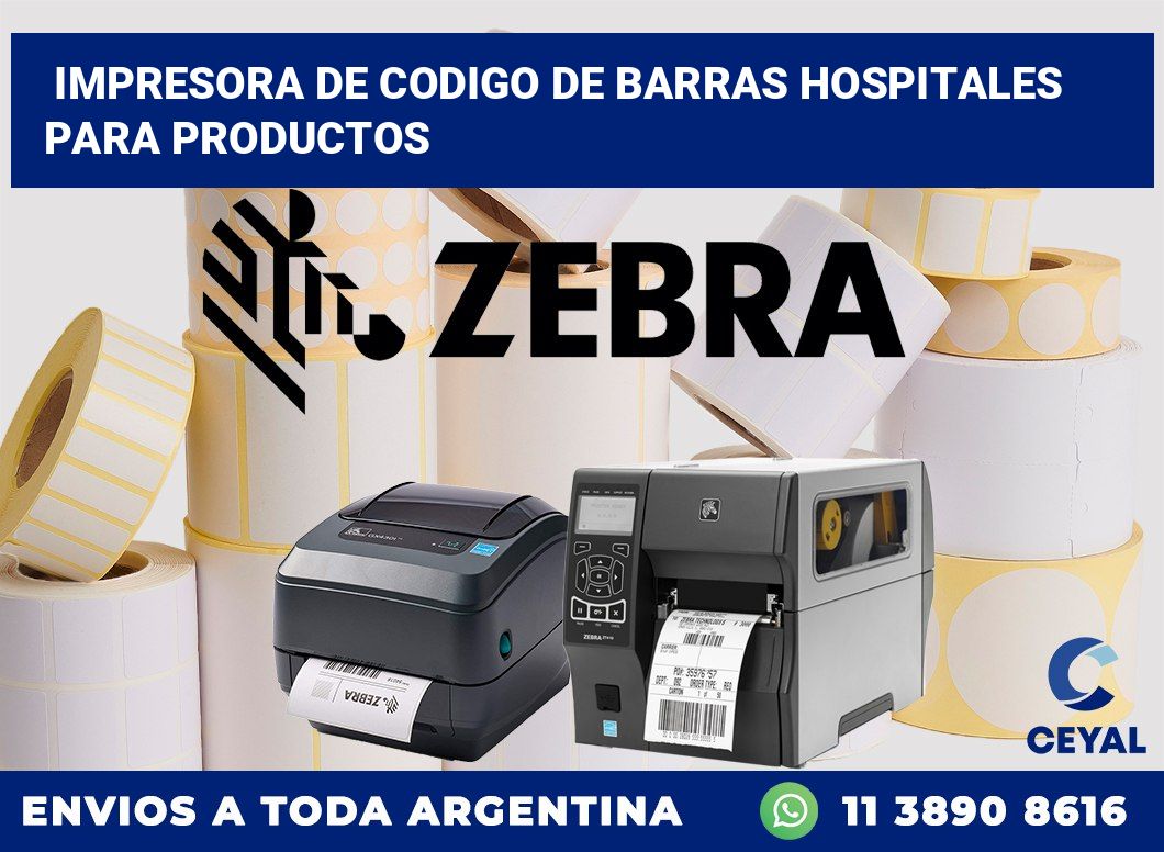 Impresora de codigo de barras Hospitales para productos