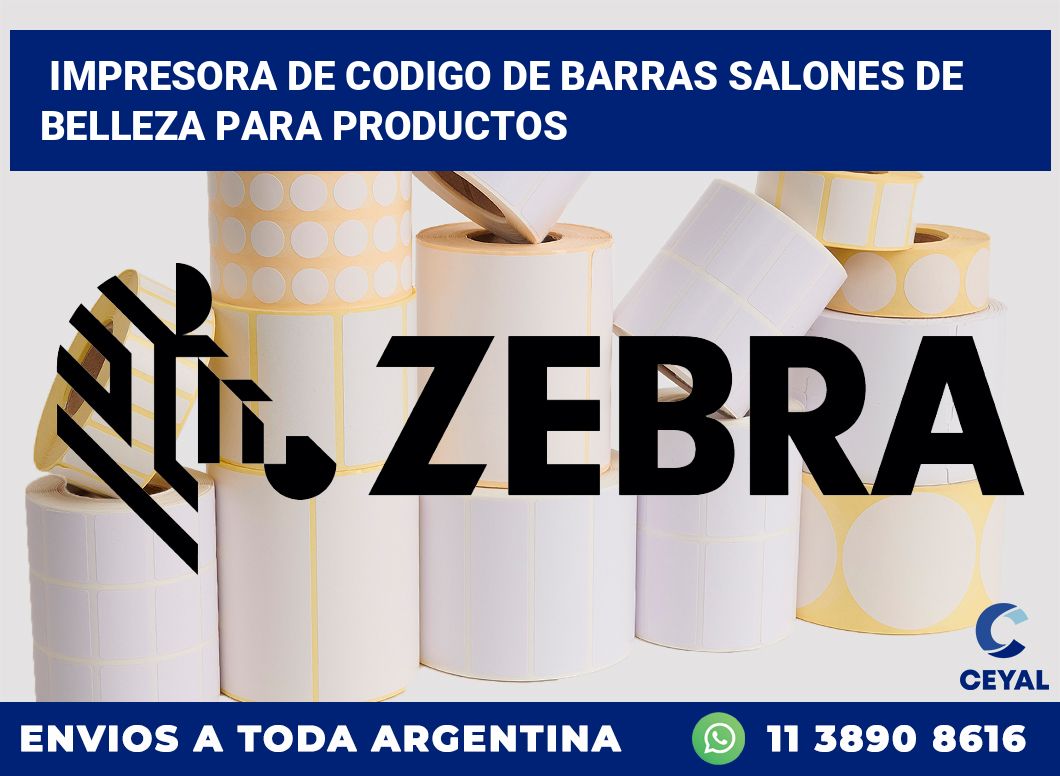 Impresora de codigo de barras Salones de belleza para productos