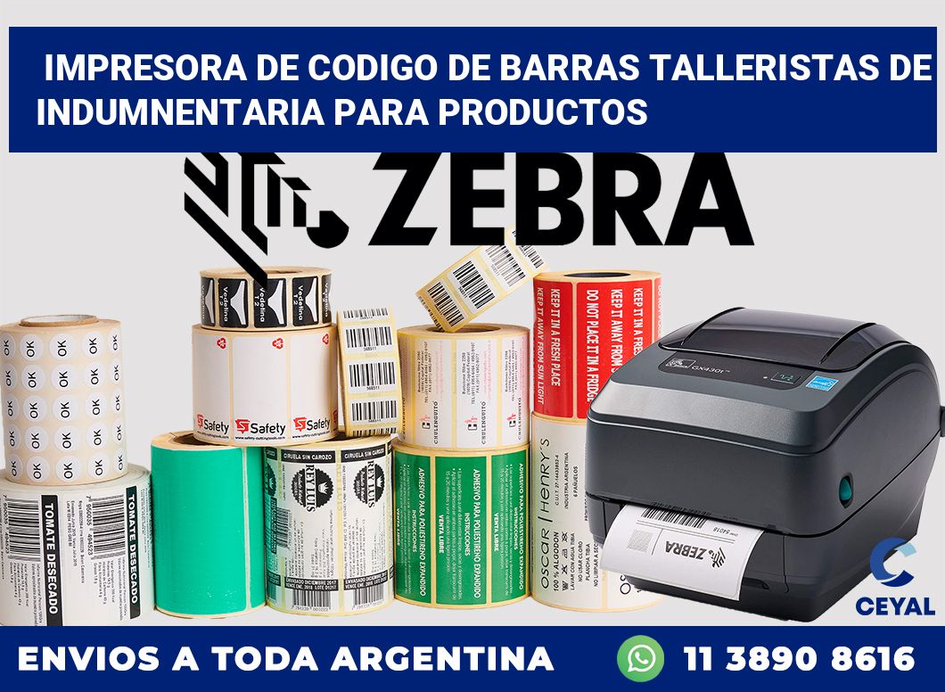 Impresora de codigo de barras Talleristas de indumnentaria para productos