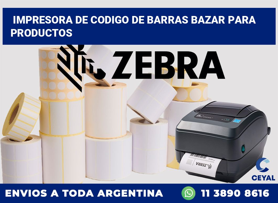 Impresora de codigo de barras bazar para productos