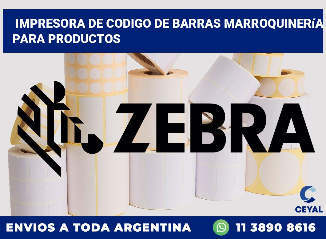 Impresora de codigo de barras marroquinería para productos