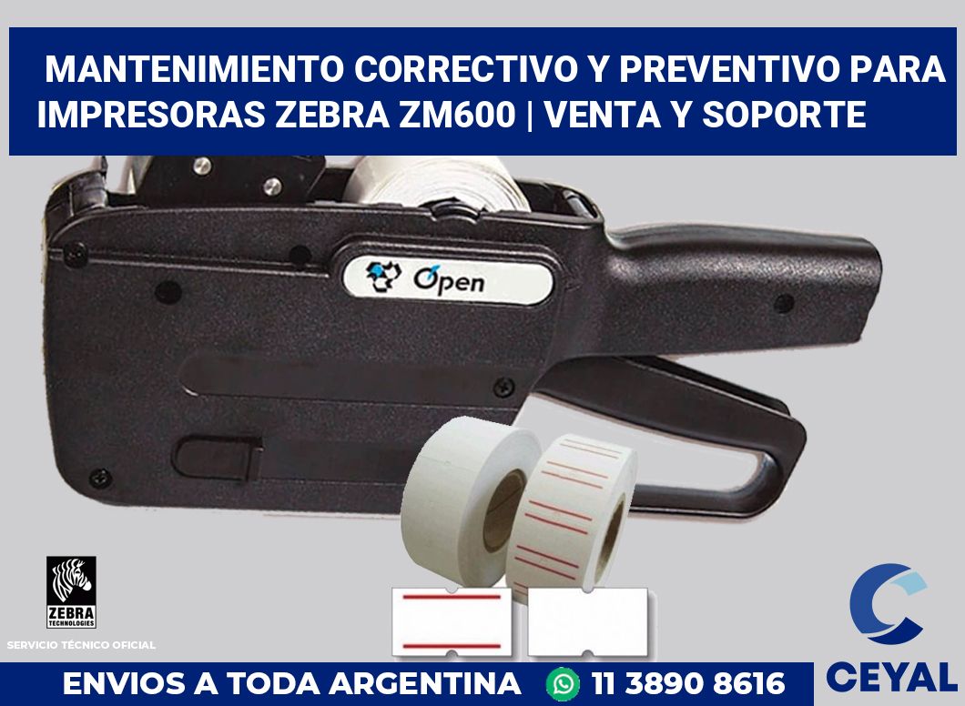 Mantenimiento correctivo y preventivo para impresoras Zebra ZM600 | Venta y soporte