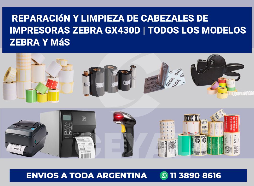 Reparación y limpieza de cabezales de impresoras Zebra GX430d | Todos los modelos Zebra y más