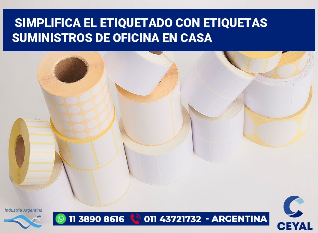 Simplifica el Etiquetado con Etiquetas Suministros de Oficina en Casa