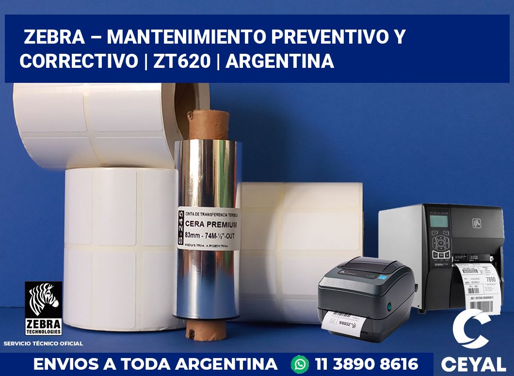 Zebra – mantenimiento preventivo y correctivo | ZT620 | Argentina
