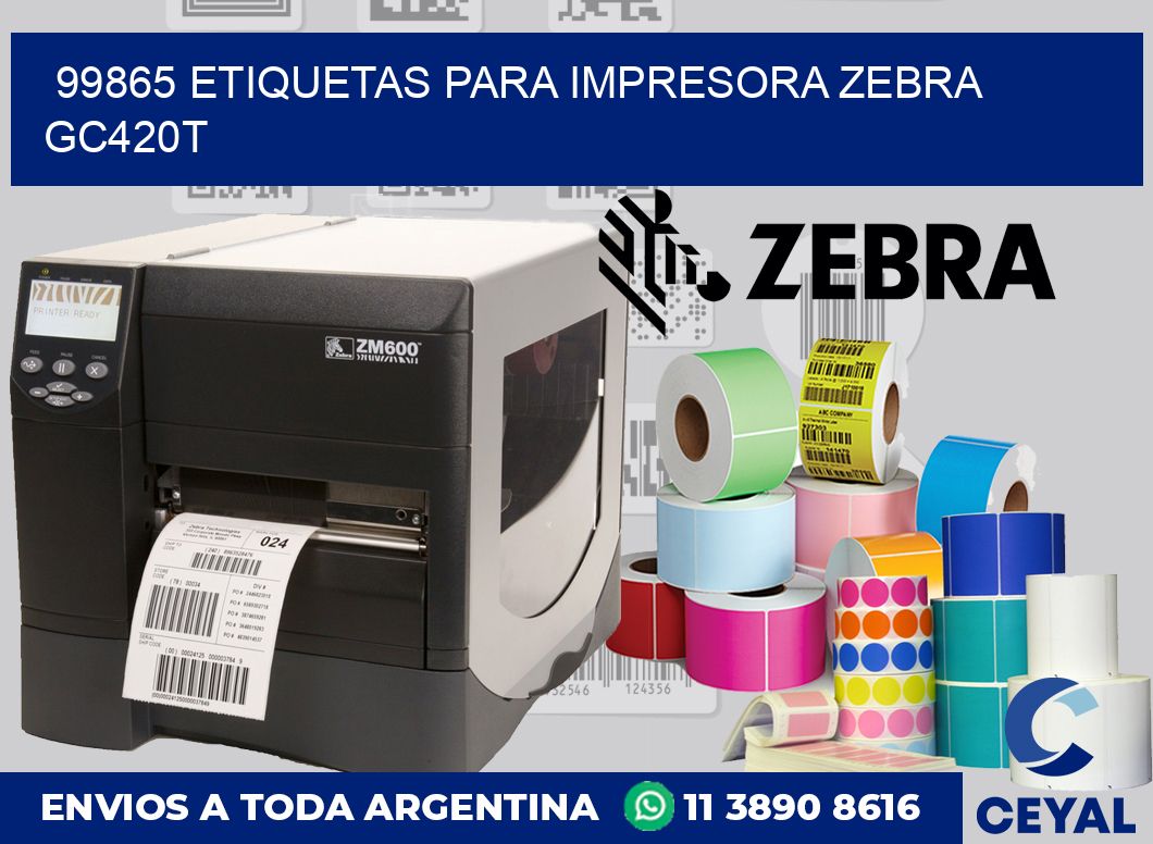99865 etiquetas para impresora zebra GC420T