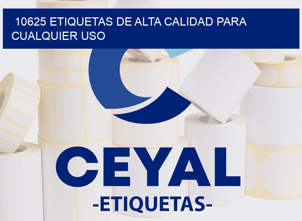 10625 ETIQUETAS DE ALTA CALIDAD PARA CUALQUIER USO