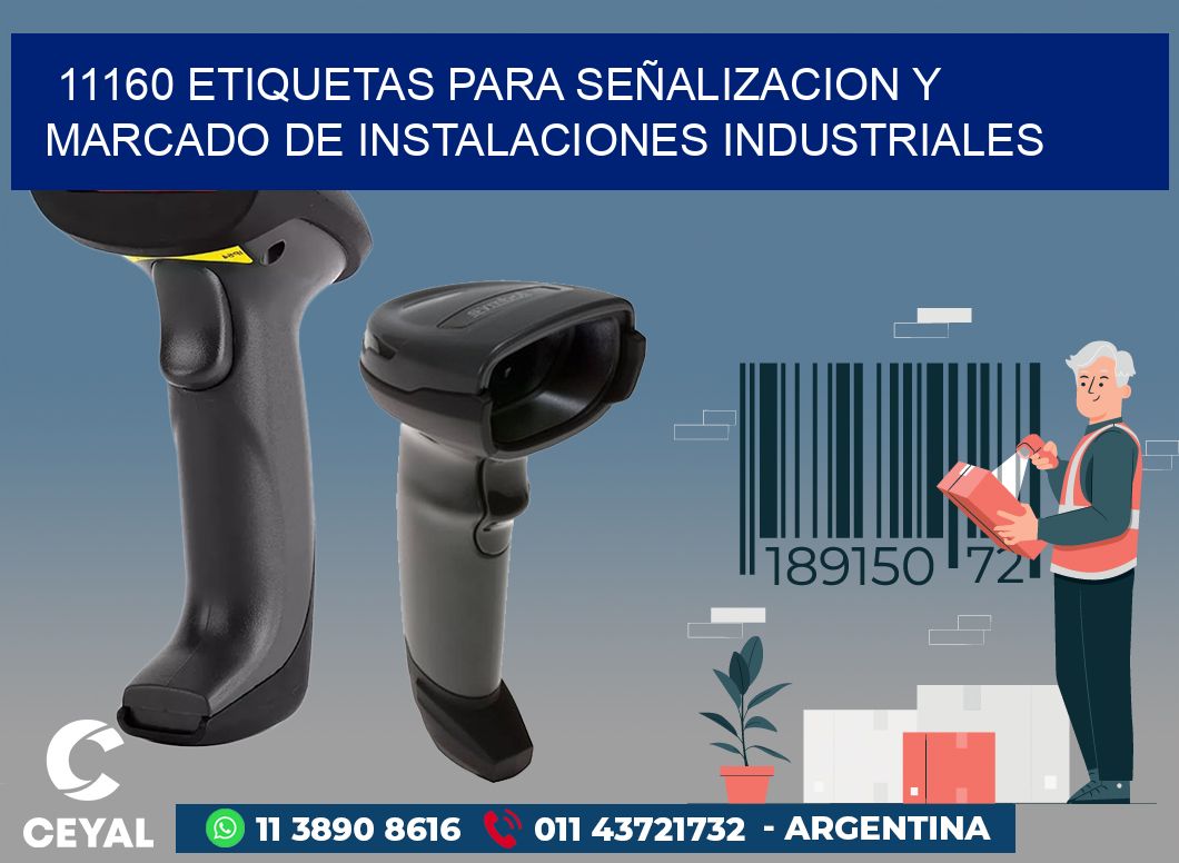 11160 ETIQUETAS PARA SEÑALIZACION Y MARCADO DE INSTALACIONES INDUSTRIALES