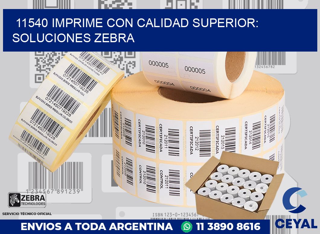 11540 IMPRIME CON CALIDAD SUPERIOR: SOLUCIONES ZEBRA