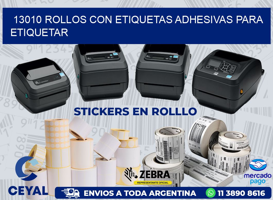 13010 ROLLOS CON ETIQUETAS ADHESIVAS PARA ETIQUETAR