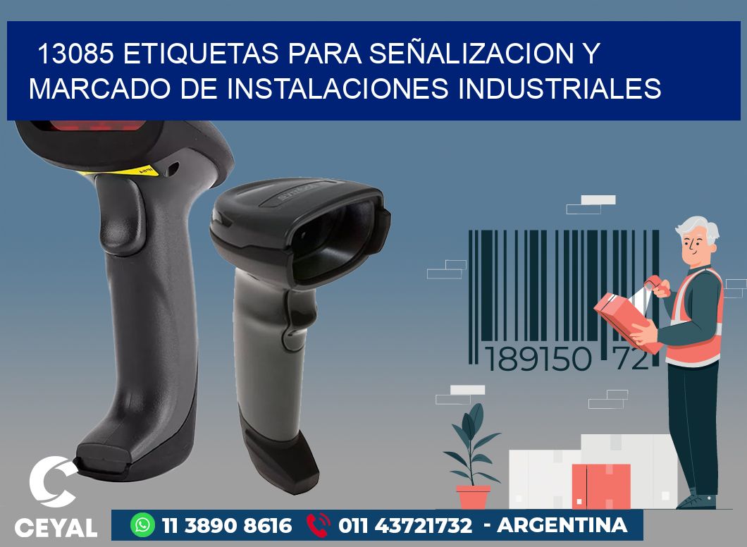 13085 ETIQUETAS PARA SEÑALIZACION Y MARCADO DE INSTALACIONES INDUSTRIALES