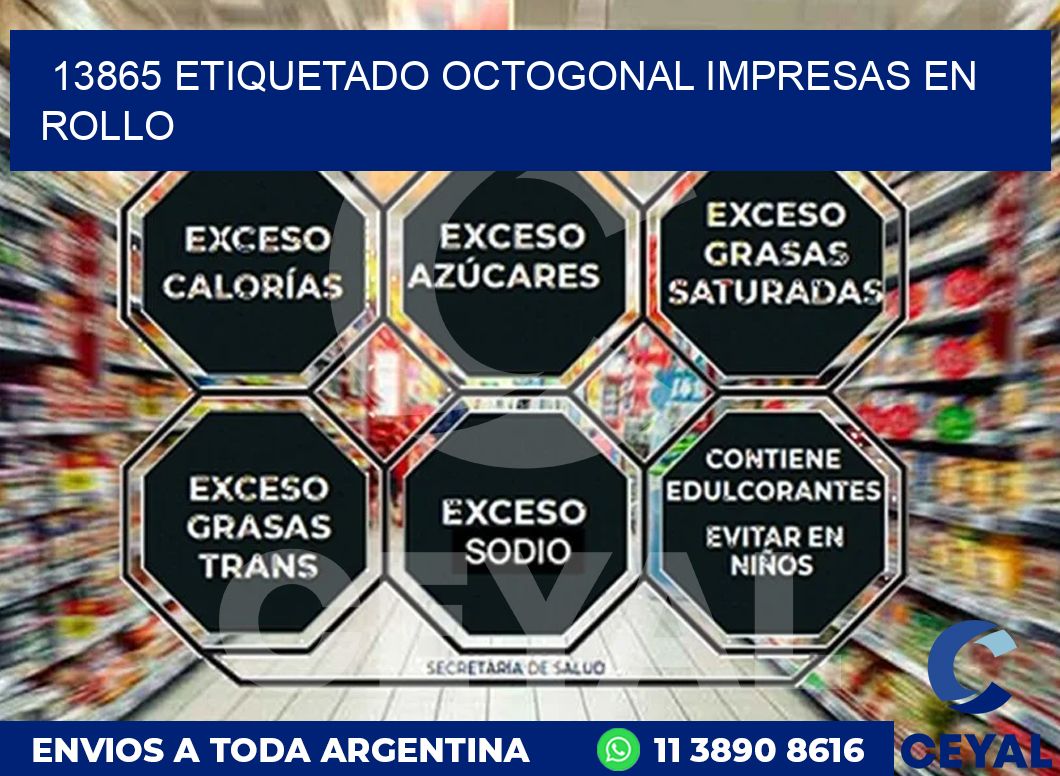 13865 ETIQUETADO OCTOGONAL IMPRESAS EN ROLLO
