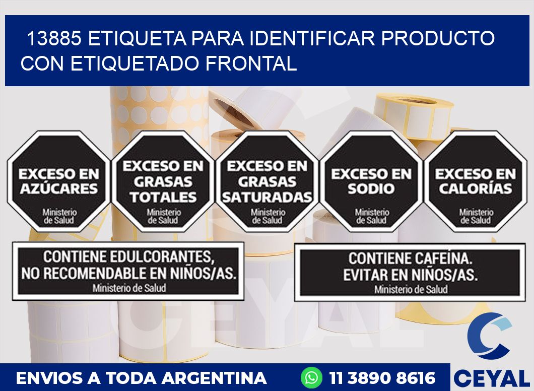 13885 ETIQUETA PARA IDENTIFICAR PRODUCTO CON ETIQUETADO FRONTAL