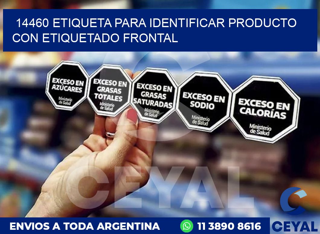 14460 ETIQUETA PARA IDENTIFICAR PRODUCTO CON ETIQUETADO FRONTAL
