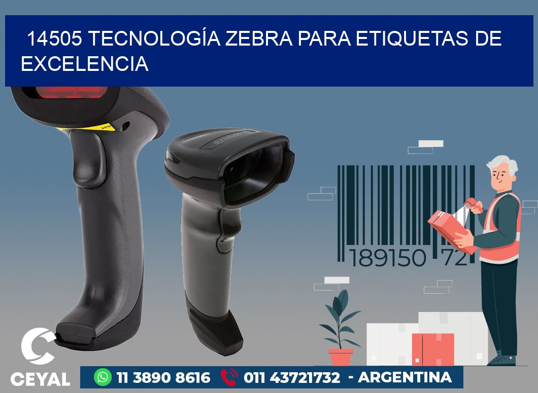 14505 TECNOLOGÍA ZEBRA PARA ETIQUETAS DE EXCELENCIA
