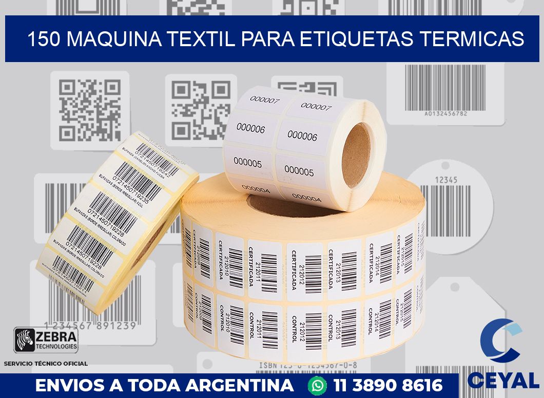 150 MAQUINA TEXTIL PARA ETIQUETAS TERMICAS