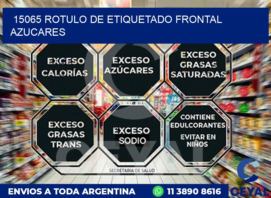 15065 ROTULO DE ETIQUETADO FRONTAL AZUCARES