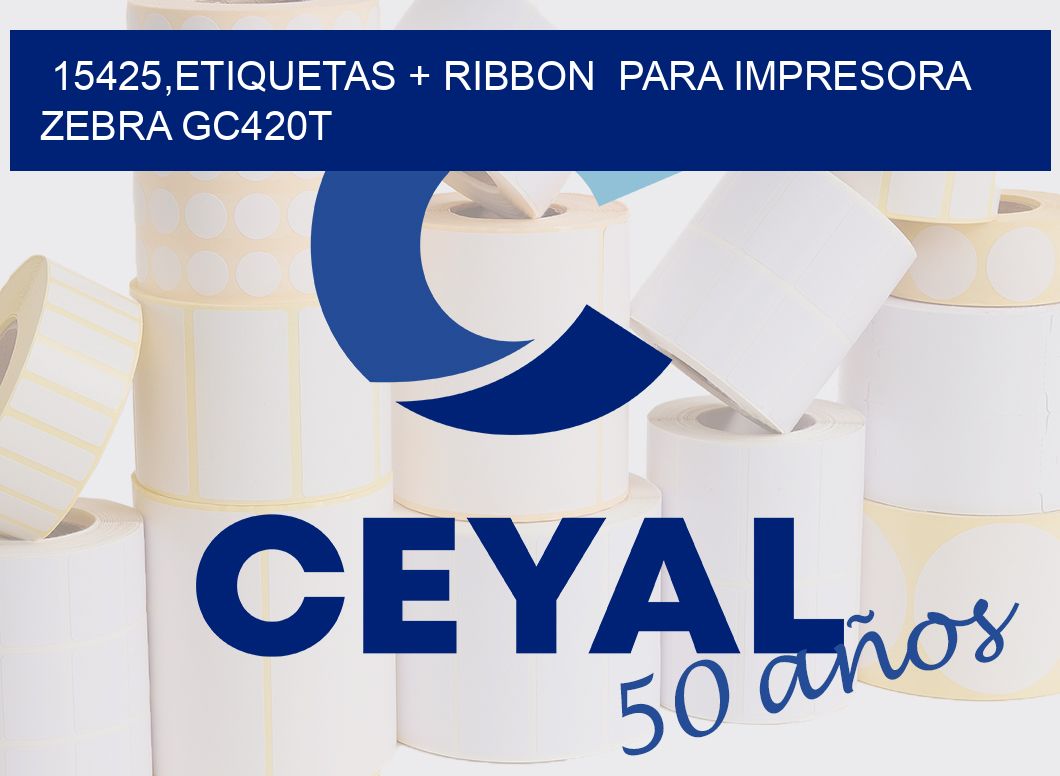 15425,etiquetas + ribbon  para impresora zebra GC420T