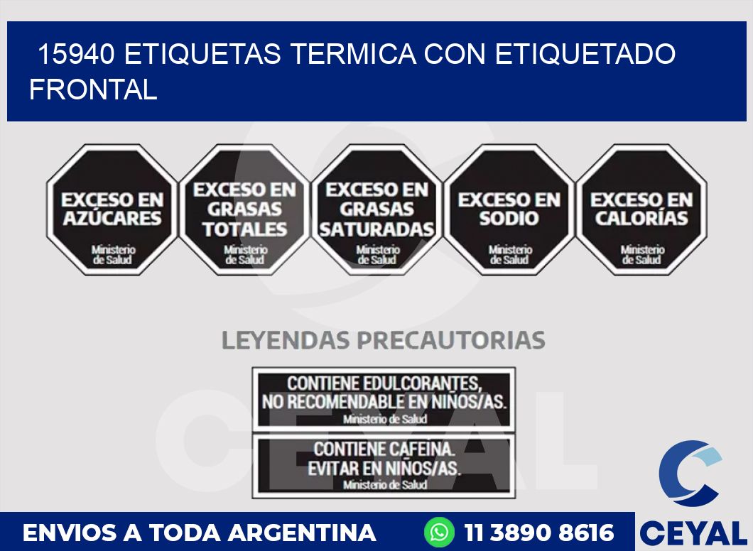 15940 ETIQUETAS TERMICA CON ETIQUETADO FRONTAL
