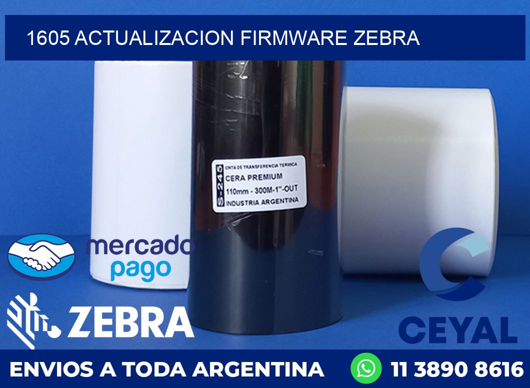 1605 ACTUALIZACION FIRMWARE ZEBRA