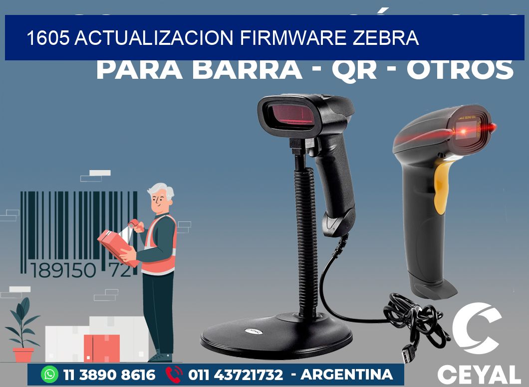 1605 ACTUALIZACION FIRMWARE ZEBRA