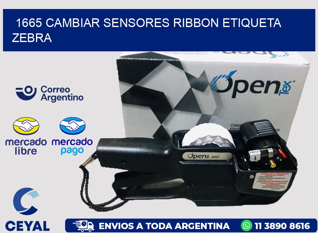 1665 CAMBIAR SENSORES RIBBON ETIQUETA ZEBRA