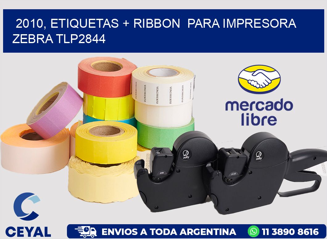 2010, etiquetas + ribbon  para impresora zebra TLP2844