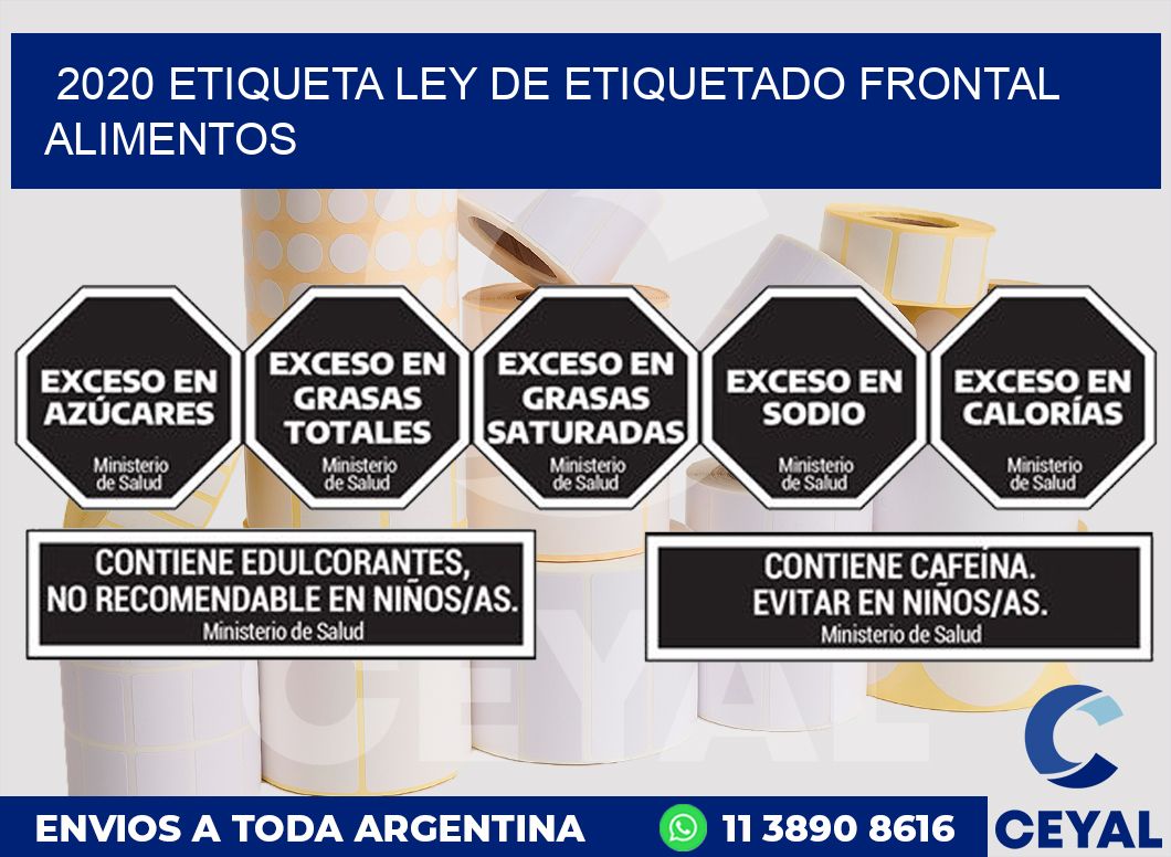 2020 ETIQUETA LEY DE ETIQUETADO FRONTAL ALIMENTOS