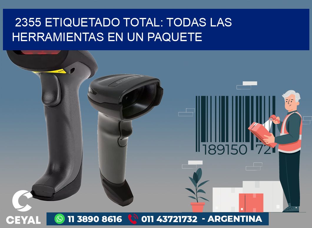 2355 ETIQUETADO TOTAL: TODAS LAS HERRAMIENTAS EN UN PAQUETE