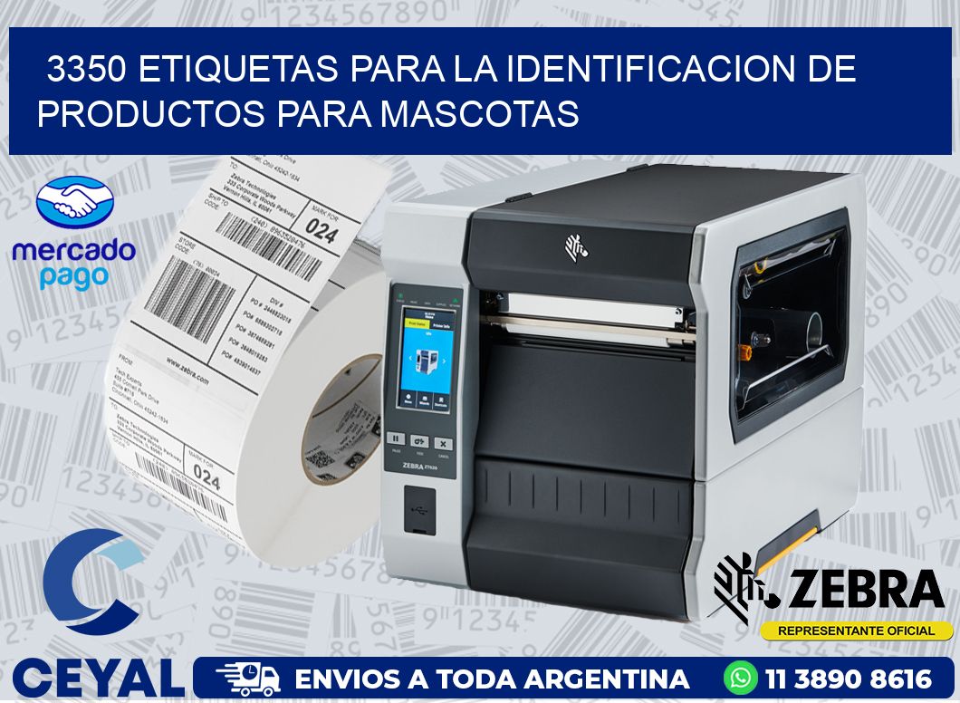 3350 ETIQUETAS PARA LA IDENTIFICACION DE PRODUCTOS PARA MASCOTAS